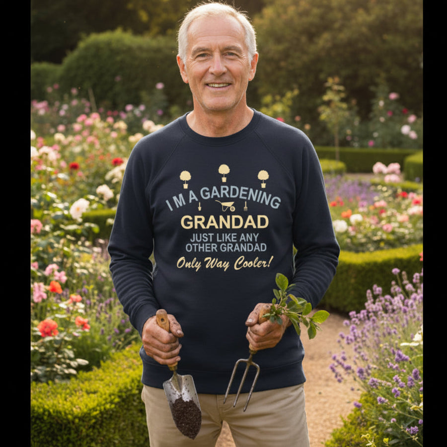 I'm a Gardening Grandad Just Like Any Other Grandad But Way Cooler