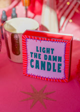 'Light the Damn Candle' LORDS Matches