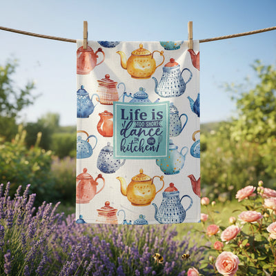 Life is Too Short, so dance in the kitchen Tea Towel